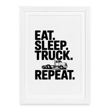 Manger. Dormir. Camion. Répéter. - Affiche encadrée (27 × 37 cm) - blanc - Devant