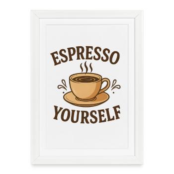 Espresso Yourself Coffee Design - Affiche encadrée (27 × 37 cm) - blanc - Devant