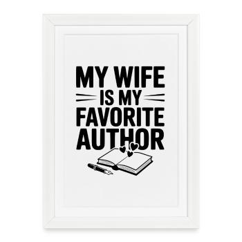 My Wife is my Favorite Author - Framed poster (27 × 37 cm) - white - Front