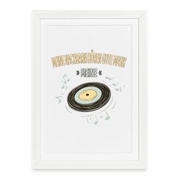 Meine Nachbarn hören gute Musik – Meine - Framed poster (27 × 37 cm) - white - Front
