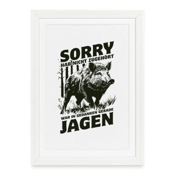 Je n’ai pas écouté, il était dans ma tête pendant la chasse - Affiche encadrée (27 × 37 cm) - blanc - Devant