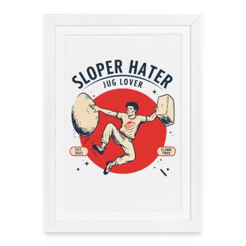 Sloper Hater Jug Lover Grimper Style Humour Design - Affiche encadrée (27 × 37 cm) - blanc - Devant