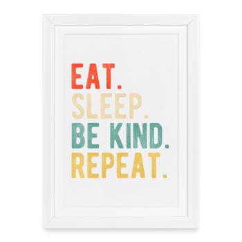 Mange, dors, sois gentil, répète, déclaration rétro positive - Affiche encadrée (27 × 37 cm) - blanc - Devant