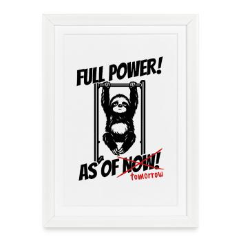 Paresse | Pleine puissance à partir de demain | Diction de la forme physique - Affiche encadrée (27 × 37 cm) - blanc - Devant