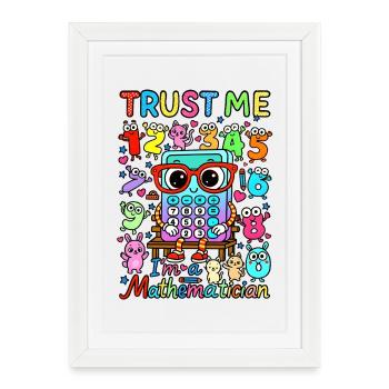 number day Trust Me I'm a Mathematician - Framed poster (27 × 37 cm) - white - Front
