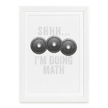 Shhh... I do math weights in the gym – l - Framed poster (27 × 37 cm) - white - Front
