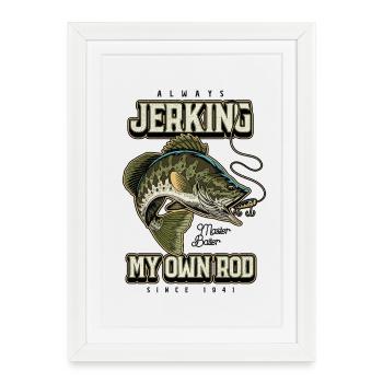 Always Jerking My Rod Funny Fishing Born 1941 - Framed poster (27 × 37 cm) - white - Front