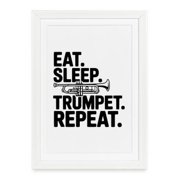 Mange. Dors. Trompette. Répétez. - Affiche encadrée (27 × 37 cm) - blanc - Devant