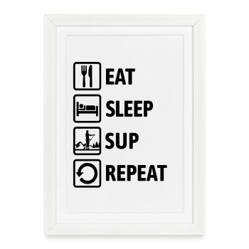 Mange, Dors, SUP, Répétez - Standup Paddling - Affiche encadrée (27 × 37 cm) - blanc - Devant