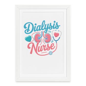 Motivation de l’infirmière en dialyse - Soins rénaux - Affiche encadrée (27 × 37 cm) - blanc - Devant