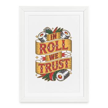 Sushi In Roll Nous faisons confiance aux passionnés de cuisine japonaise - Affiche encadrée (27 × 37 cm) - blanc - Devant