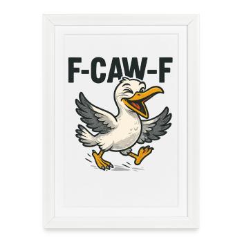 F-CAW-F Naughty Seagull Cartoon, Funny Beach Bird - Framed poster (27 × 37 cm) - white - Front