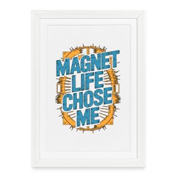 Technicien IRM Magnet Life m’a choisi Radiologiste Technicien en radiologie - Affiche encadrée (27 × 37 cm) - blanc - Devant