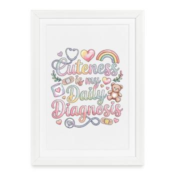 Pediatric Nurse Cuteness Is My Pediatric Nursing - Framed poster (27 × 37 cm) - white - Front