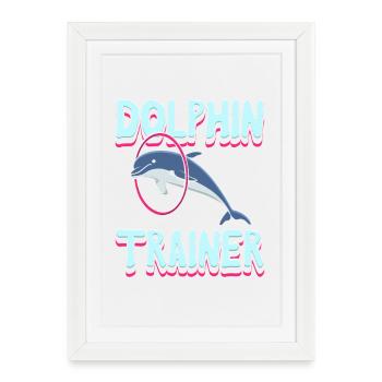 Dolphin Trainer Ocean Lover Design - Framed poster (27 × 37 cm) - white - Front