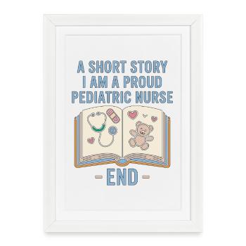Infirmière pédiatrique : une nouvelle : Je suis infirmière pour enfants - Affiche encadrée (27 × 37 cm) - blanc - Devant