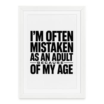 On me prend souvent pour un adulte à cause de mon âge - Affiche encadrée (27 × 37 cm) - blanc - Devant