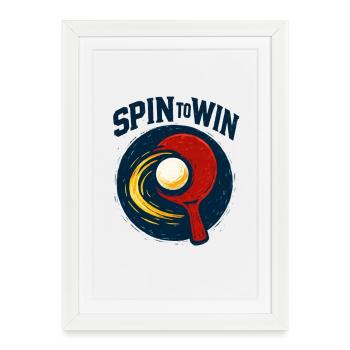Spin to Win - Ping Pong - Framed poster (27 × 37 cm) - white - Front