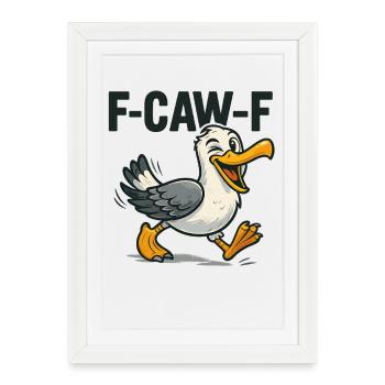 Drôle de mouette qui dit : F caw f - Affiche encadrée (27 × 37 cm) - blanc - Devant