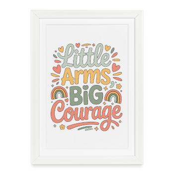 Infirmière pédiatrique Little Arms Big Courage Garde d’enfants - Affiche encadrée (27 × 37 cm) - blanc - Devant