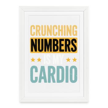 Crunching Numbers - Cardio Financial Humor - Framed poster (27 × 37 cm) - white - Front