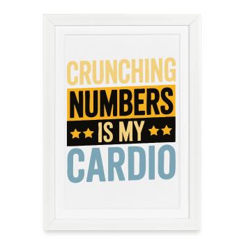 Crunching Numbers - Cardio Financial Humor - Framed poster (27 × 37 cm) - white - Front