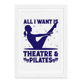 Théâtre musical : tout ce que je veux, c’est Pilates et théâtre - Affiche encadrée (27 × 37 cm) - blanc - Devant