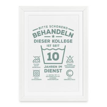 10 years of service - Treat gently - colleague - Framed poster (27 × 37 cm) - white - Front