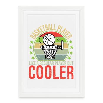 Basketball Player Like A Regular Player But Cooler - Framed poster (27 × 37 cm) - white - Front