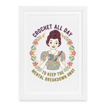Crochet Lover Crochet All Day Mental Breakdown - Framed poster (27 × 37 cm) - white - Front