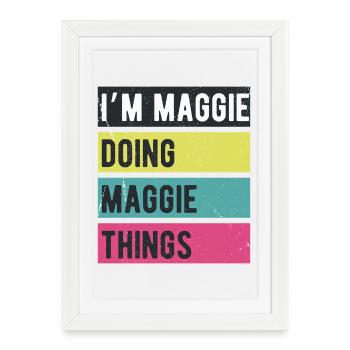 Je suis Maggie qui fait des couleurs rétro de Maggie Things - Affiche encadrée (27 × 37 cm) - blanc - Devant