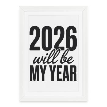 2026 sera mon année Motivation pour la nouvelle année - Affiche encadrée (27 × 37 cm) - blanc - Devant