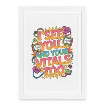Infirmière en soins intensifs Je vous vois et vos constantes : Réponse rapide - Affiche encadrée (27 × 37 cm) - blanc - Devant