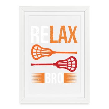 Jeu d’équipe sportive de crosse Relax Bro - Affiche encadrée (27 × 37 cm) - blanc - Devant