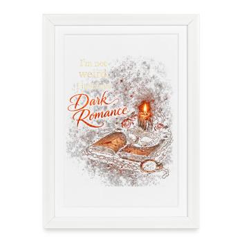 Romance sombre Je ne suis pas bizarre Juste un amour romance sombre - Affiche encadrée (27 × 37 cm) - blanc - Devant