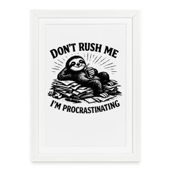 Ne me presse pas, animal paresseux et procrastinaire - Affiche encadrée (27 × 37 cm) - blanc - Devant