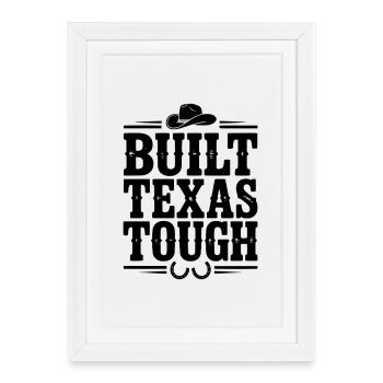Built Texas Tough - Framed poster (27 × 37 cm) - white - Front