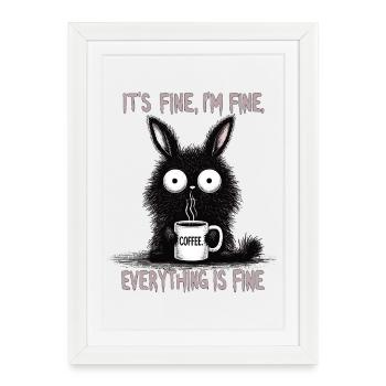 Its Fine Im Fine Coffee Rabbit Humor - Framed poster (27 × 37 cm) - white - Front