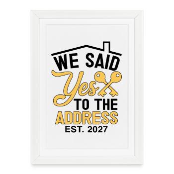 We Said Yes to The Address 2027 - Affiche encadrée (27 × 37 cm) - blanc - Devant