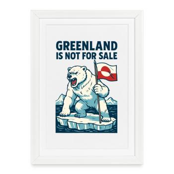 Greenland Is Not For Sale - Framed poster (27 × 37 cm) - white - Front