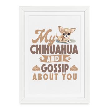 Chihuahua Chihuahueño Mon Chihuahua - Affiche encadrée (27 × 37 cm) - blanc - Devant