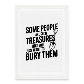 Some People are such Treasures - Framed poster (27 × 37 cm) - white - Front