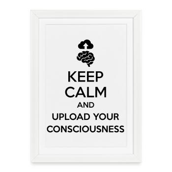 Upload Your Consciousness - Sarcastic Tech Joke - Framed poster (27 × 37 cm) - white - Front