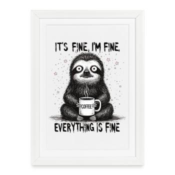 Ça va, ça va, humour de paresseux de café - Affiche encadrée (27 × 37 cm) - blanc - Devant
