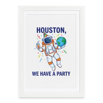 Houston We Have A Party – Astronaut Space - Framed poster (27 × 37 cm) - white - Front