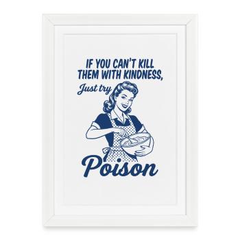 PoisonKill Them With Poison – Black Humor Back - Framed poster (27 × 37 cm) - white - Front