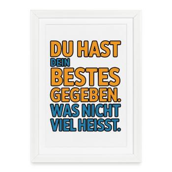 You did your best, which doesn't mean much - Framed poster (27 × 37 cm) - white - Front