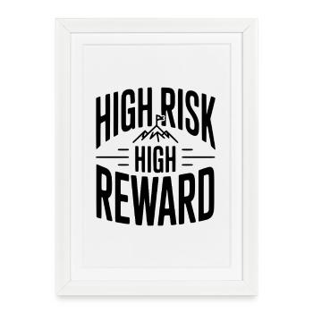 High Risk High Reward - Framed poster (27 × 37 cm) - white - Front