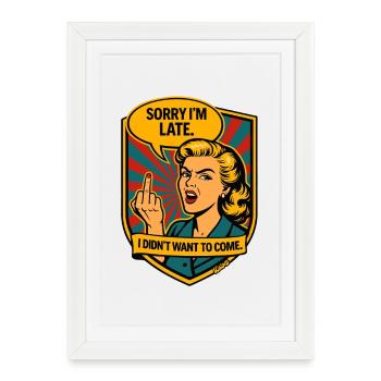 Sorry, Delayed – Retro Provocation - Framed poster (27 × 37 cm) - white - Front