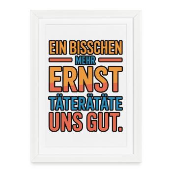 A little more serious offenders would be good for us - Framed poster (27 × 37 cm) - white - Front